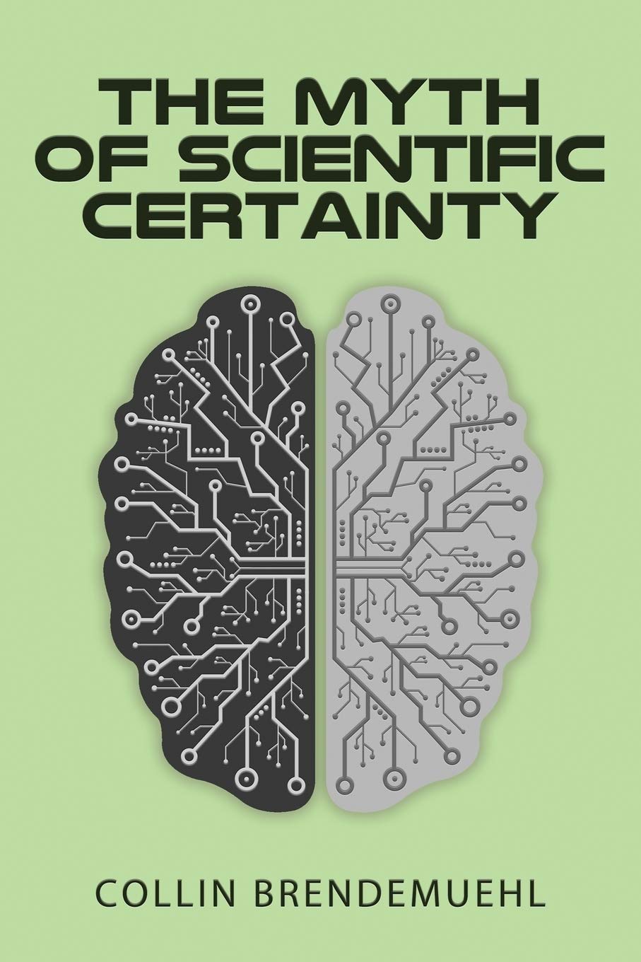 The Myth of Scientific Certainty