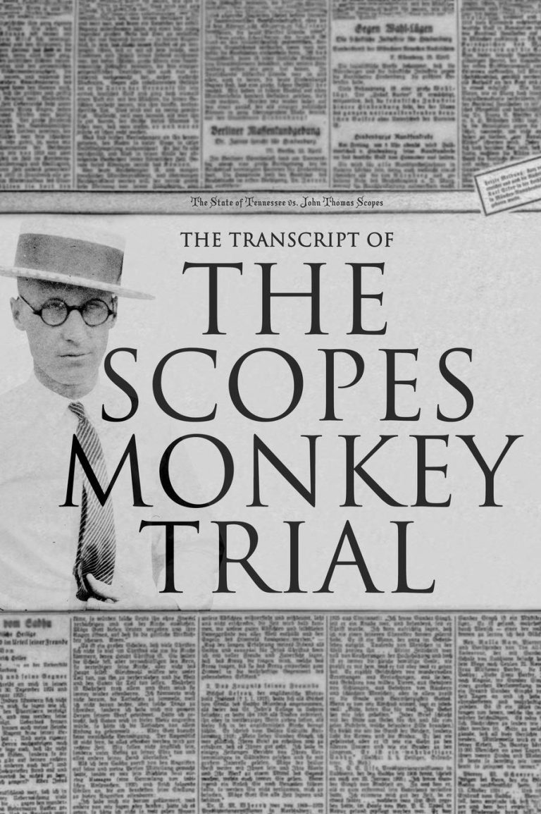 The Transcript of the Scopes Monkey Trial: Complete and Unabridged ...
