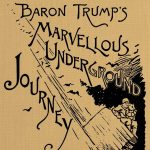 Baron Trump’s Marvellous Underground Journey cover