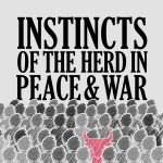Instincts of the Herd in Peace and War cover