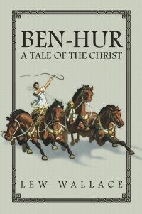 Ben-Hur A Tale Of Christ